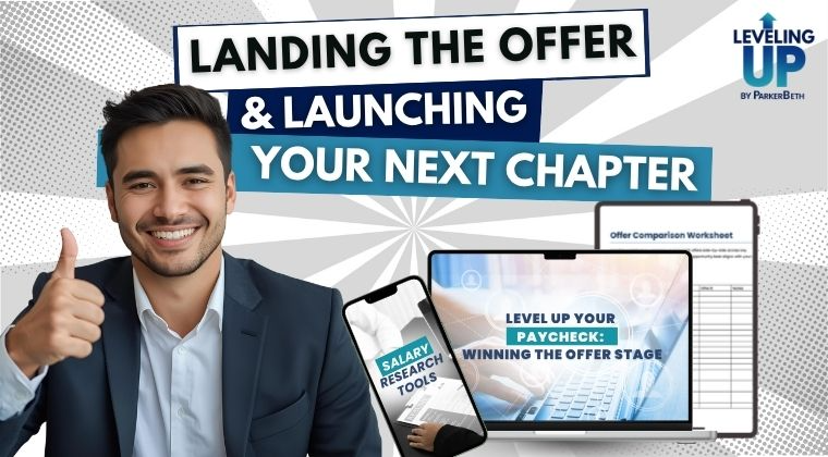 Landing the Offer Launching Your Next Chapter new - ParkerBeth Recruiting Agency